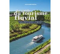 Le guide du Tourisme Fluvial Guillaume Fatras (Auteur)