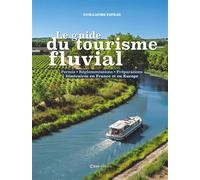 Le guide du Tourisme Fluvial - Guillaume Fatras - Casa - broché - Guide