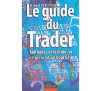 Le Guide du trader : Méthodes et Techniques de spéculation boursière