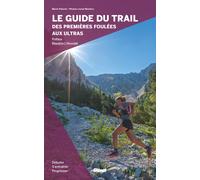 Le guide du trail - Des premières foulées aux ultras : Débuter, s'entraîner et progresser | Glénat