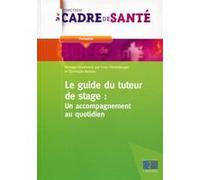 Le guide du tuteur de stage Yvan Dürrenberger (Auteur), Christophe Boraley (Auteur)