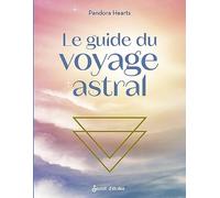 Le guide du voyage astral