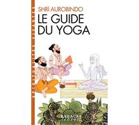 Le Guide du yoga (Espaces Libres - Spiritualités Vivantes)