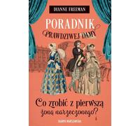 Le guide d'une vraie dame Que faire de la première femme de votre fiancé ? - Dianne Freeman (Krimi auf Polnisch)