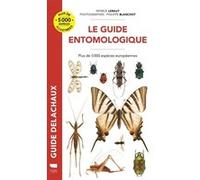 Le Guide entomologique Patrice Leraut (Auteur), Philippe Blanchot (Photographie)