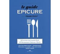 Le guide Epicure signature Grand Ouest N°4: Bretagne-Normandie-Val de Loire-Touraine