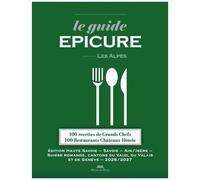 Le Guide Epicure - Les Alpes