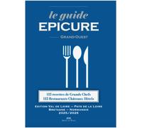 Le guide Epicure signature Grand Ouest N°4: Bretagne-Normandie-Val de Loire-Touraine