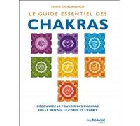 Le guide essentiel des chakras - Découvrez le pouvoir des chakras sur le mental, le corps et esprit - Swami Saradananda - Tredaniel La Maisnie - broché - Guide