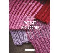 Le guide essentiel du Point Brioche Nancy Marchant (Auteur)