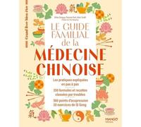 Le guide familial de la médecine chinoise - Gilles Donguy - Mango - broché - Guide