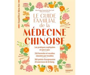 Le guide familial de la médecine chinoise - Gilles Donguy - Mango - broché - Guide