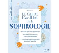 Le guide familial de la sophrologie - Mélodie Quercron - Mango - broché - Guide