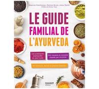 Béatrice Deschamps – Le guide familial de l'Ayurveda – Broché – Mango