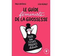 Pihla Hintikka et Elisa Rigoulet – Le guide féministe de la grossesse – Poche – Marabout