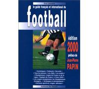Le guide français et international du football, édition 2000, préfacé par Jean-Pierre Papin