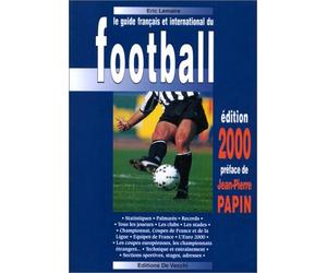 Le guide français et international du football, édition 2000, préfacé par Jean-Pierre Papin