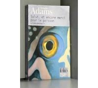Le Guide Galactique, tome 4 : Salut, et encore merci pour le poisson
