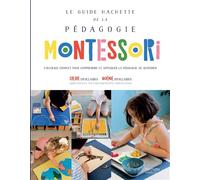 Sylvie d'Esclaibes – Le Guide Hachette de la pédagogie Montessori – L'ouvrage complet