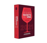Le Guide Hachette des Vins 2021: 35 000 vins dégustés, 8 000 vins sélectionnés