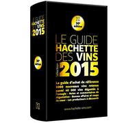 Le guide Hachette des Vins: Sélection 2015