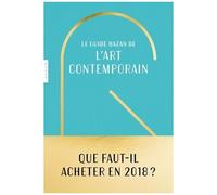Le Guide Hazan De L'art Contemporain - Edition 2018