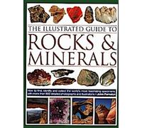 Le guide illustré des roches et minéraux
