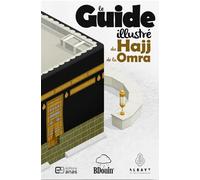 Le guide illustré du Hajj et de la 'Umra - Norédine Allam - Bdouin - broché - Guide