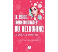 Le guide incontournable du relooking - Du zéro à l'expertise