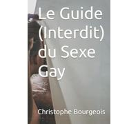 Le Guide (Interdit) du Sexe Gay