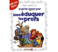 Le Guide Junior Pour Bien Éduquer Tes Profs
