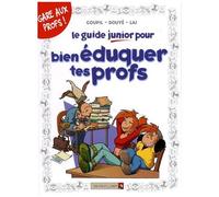 Jacky Goupil – Les Guides Junior Tome 10 : Pour bien éduquer tes profs – Cartonné – Bande dessinée
