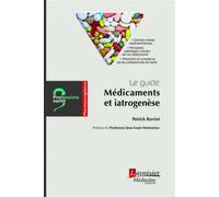 Le guide : Médicaments et iatrogenèse - Jean-Claude Deslandes - Medecine Science Publications - broché - Scolaire / Universitaire