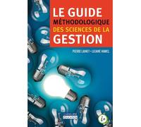 Le guide méthodologique des sciences de la gestion - Pierre Lainey - Gaetan Morin Cheneliere Education - broché - Guide