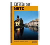 Le Guide Metz - Collectif - Monum Patrimoine Eds Du - broché - Guide