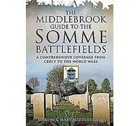 Le guide Middlebrook des champs de bataille de la Somme
