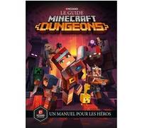 Le Guide Minecraft Dungeons - Un Manuel Pour Les Héros
