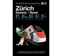 Le guide Monocle de Zürich, Genève et Bâle