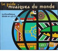 Le guide musiques du monde, la discothèque idéale en 250 CD