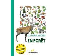 Le guide nature en forêt 3e édition - Collectif - La Salamandre - broché - Guide