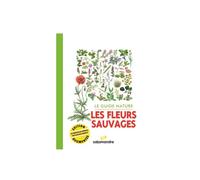 Le guide nature - les fleurs sauvages -