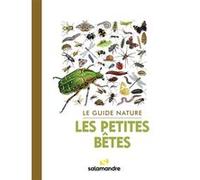 Le guide nature Les petites bêtes Collectif (Auteur)