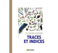 Collectif – Le guide nature : Traces et indices