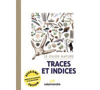 Le guide nature Traces et indices, 2e édition - Collectif - La Salamandre - broché - Guide