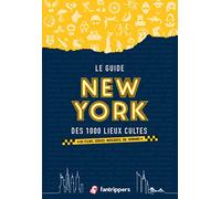 Le guide New York des 1000 lieux cultes de films, séries, musiques, bd, romans