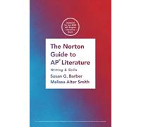 Le guide Norton de la littérature AP® : rédaction et compétences
