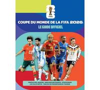 Le guide officiel de la Coupe du Monde de la FIFA 2026