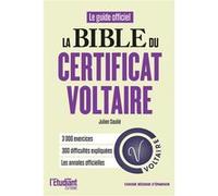 Le guide officiel - La Bible du certificat Voltaire : Julien Soulié (Auteur)