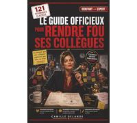 Le Guide Officieux pour Rendre Fou ses Collègues: Stratégies discrètes, techniques psychologiques et petites vengeances élégantes pour reprendre le contrôle du bureau… sans jamais se faire prendre