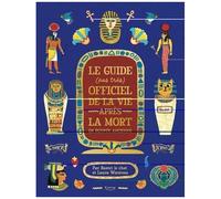 Le Guide (Pas Très) Officiel De La Vie Après La Mort En Egypte Ancienne